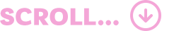 SCROLL...